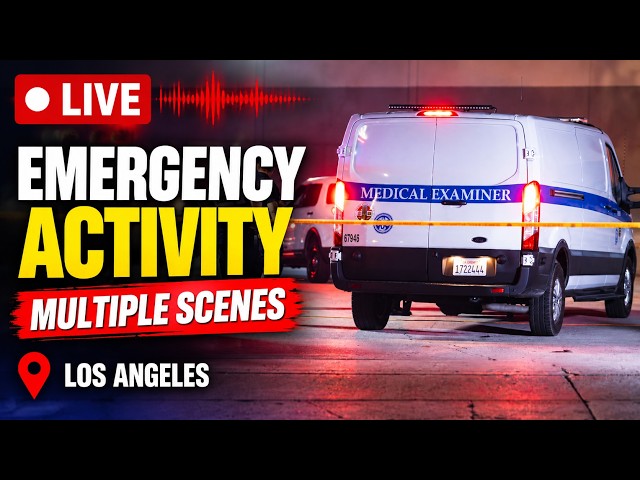 🛑 First Responder Action - What’s Going On? | LIVE Los Angeles County