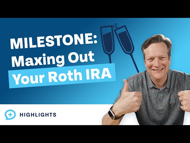 Why Maxing Out Your Roth IRA Is Worth Celebrating!