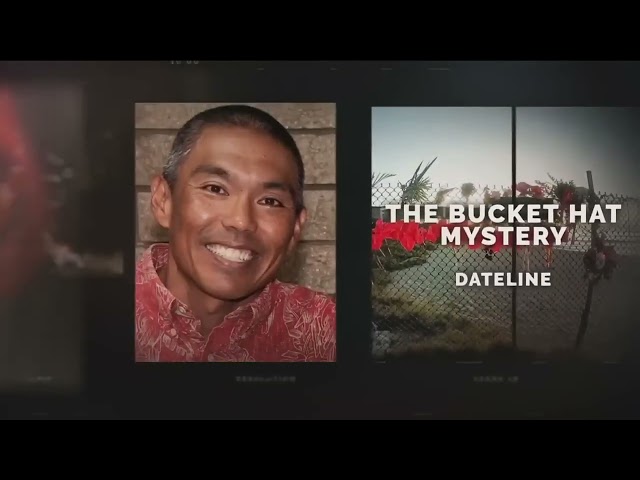 Dateline NBC The Bucket Hat Mystery Keith Morrison Reports