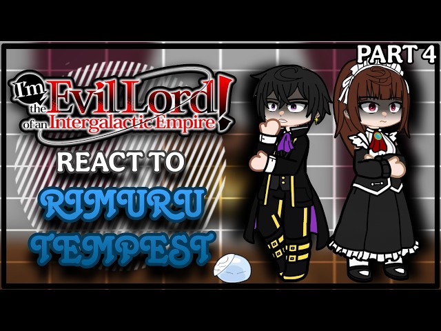 The Evil Lord of An Intergalactic Empire React to Rimuru Tempest [ As Demon Lord ] | Part 4/? |My AU