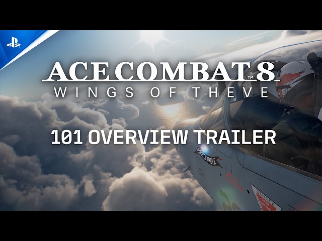 Ace Combat 8: Wings of Theve - 101 Overview Trailer | PS5 Games