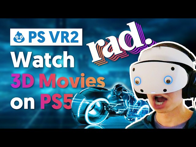 How to Watch 3D Movies in PSVR2 on PS5