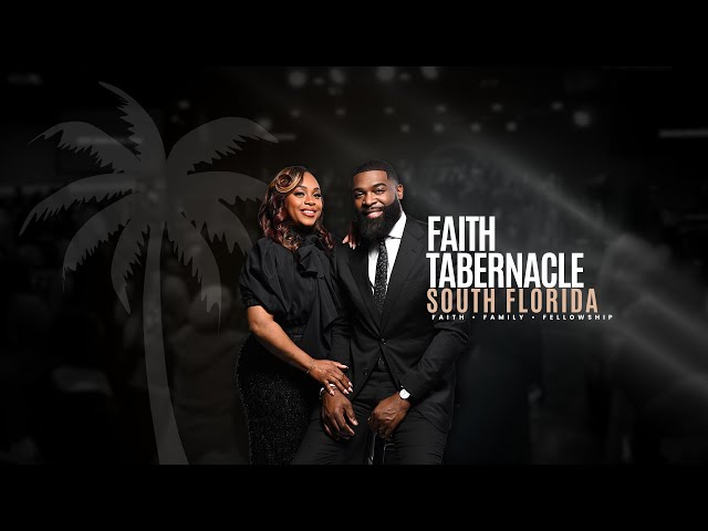 FAITH TABERNACLE - SOUTH FL • 10.18.26 • MINISTER ANJONÉ JOHNSON