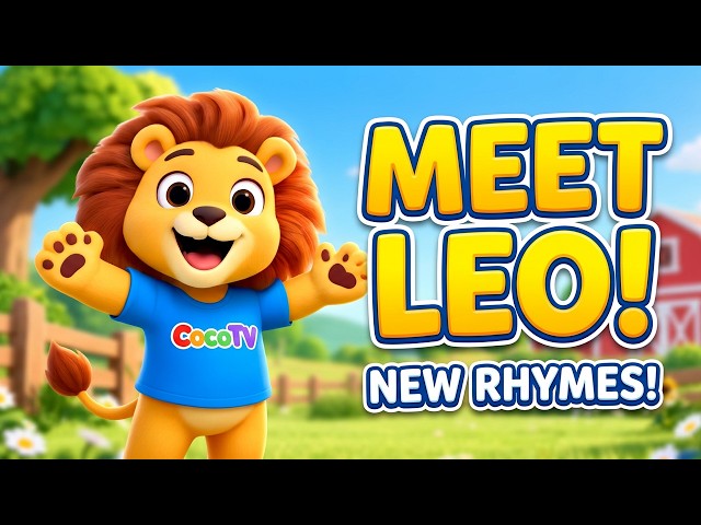 Meet Leo! 🦁 Farm Friends, Under the Sea & Garden Fun | Nursey Rhymes for Kids | CocoTV