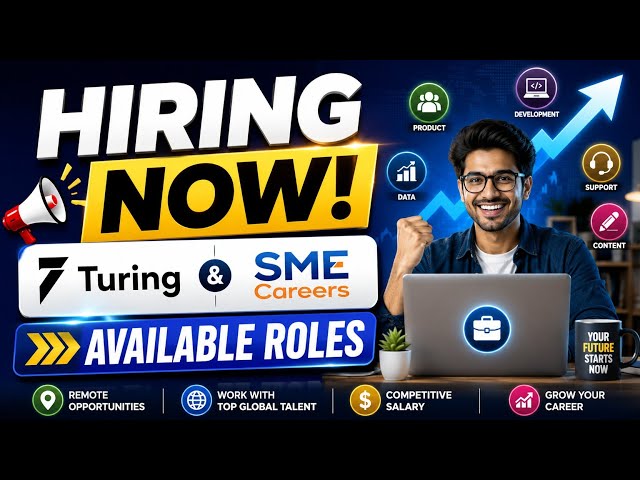 🚨🚨🚨 HIRING NOW! Turing & SME Careers Have Open Roles | Apply Before They Close
