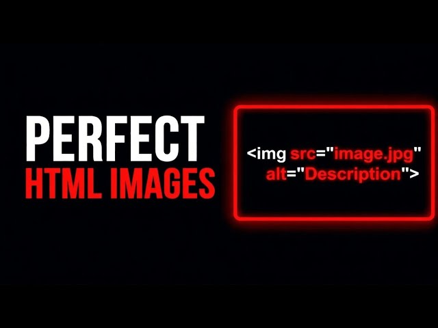 Everything You Need to Know About HTML Images: Frontend Lesson # 6