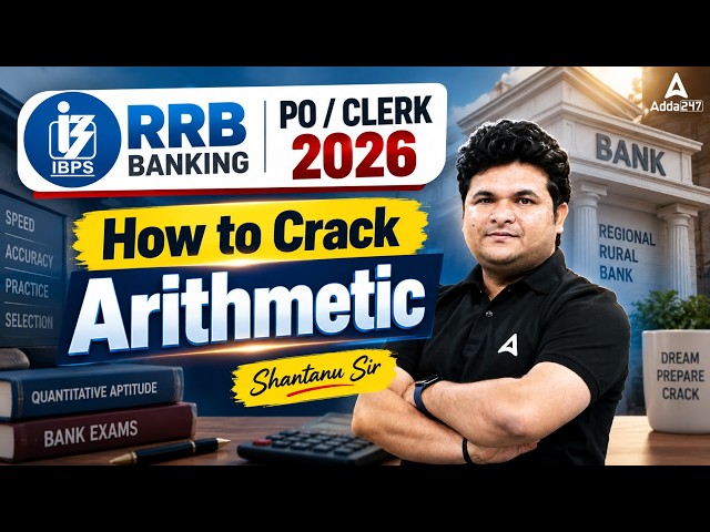 IBPS RRB PO/Clerk 2026 Arithmetic Strategy | How to Crack Arithmetic | Shantanu Sir