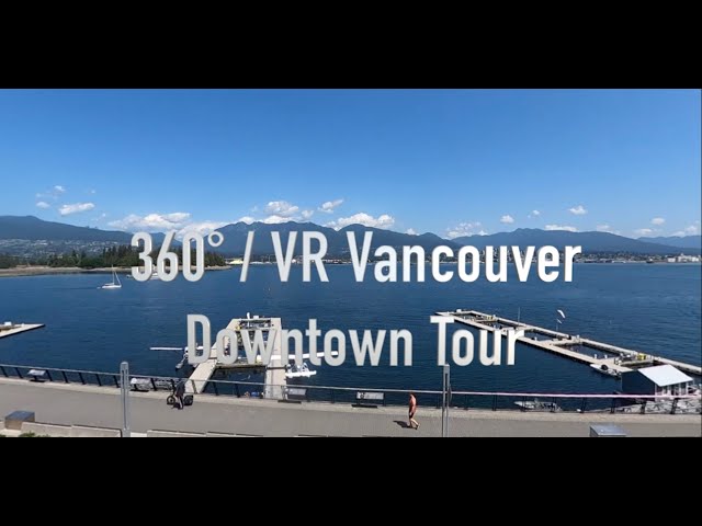 Vancouver Canada  Downtown 360/VR Tour