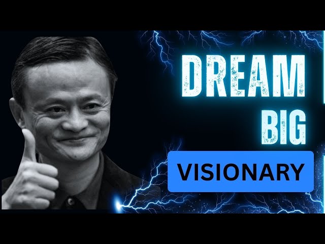 Jack Ma Motivation - Dream Big and Visionary   #jackma #motivation #success #inspiration