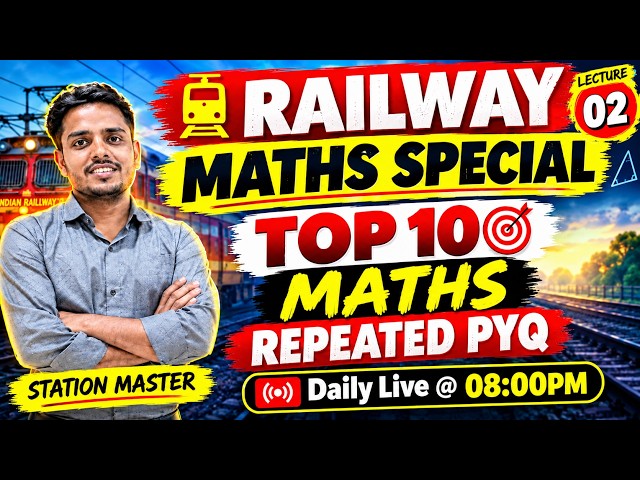 Railway Maths Special | Top 10 Repeated PYQs Live Class | Set - 02