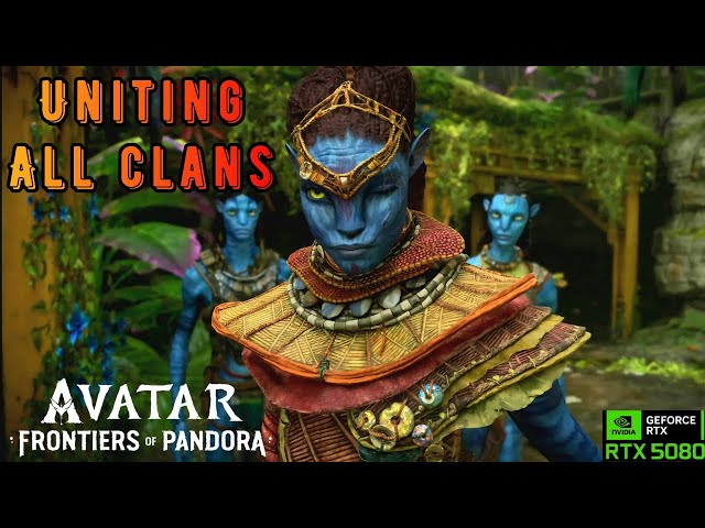 Uniting All Clans in Avatar: Frontiers of Pandora