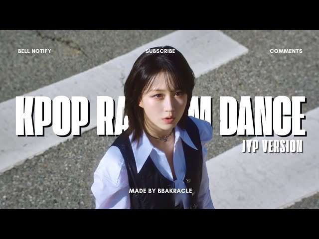 [ICONIC/POPULAR] KPOP RANDOM PLAY DANCE CHALLENGE (JYP VER.) by BBAKRACLE