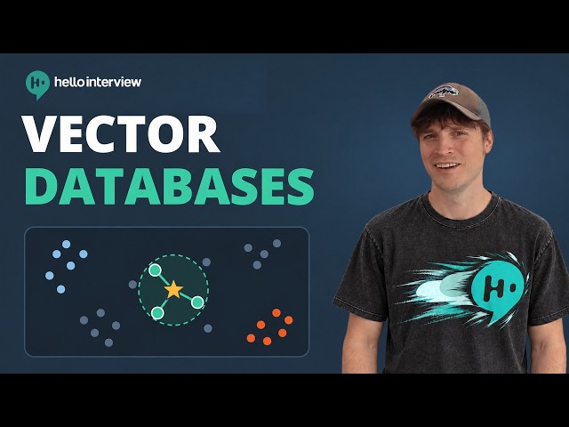 Vector Databases Explained for System Design Interviews