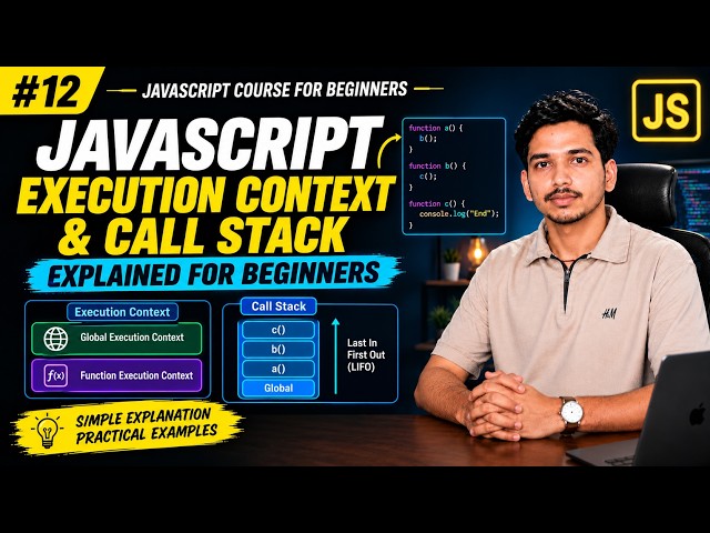 JavaScript Execution Context & Call Stack Explained | How JavaScript Works | Lecture 12 #javascript