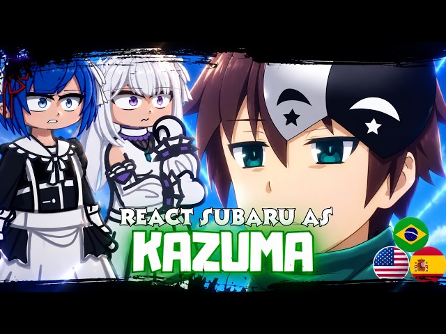 🇧🇷/🇺🇸/🇪🇸 Re:Zero React To Subaru As Kazuma Satou | Gacha React |