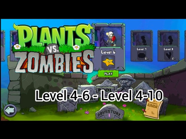 Plants Vs Zombies - Adventure: Level 4-6 - Level 4-10 | PLANTS VS ZOMBIES 2026