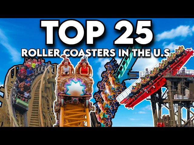 Top 25 Roller Coasters in America (2026)