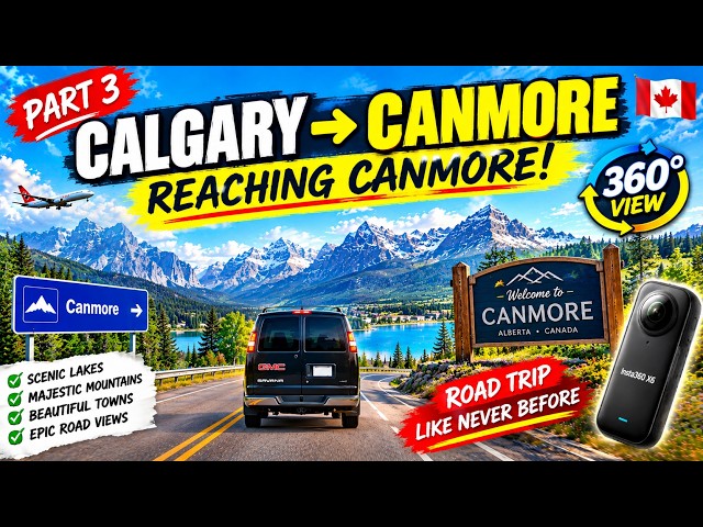 Calgary to Canmore 🇨🇦 Part 3 | Reaching Canmore! | Canadian Rockies 360° Drive