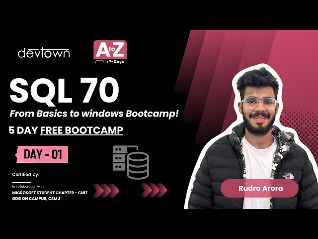 DAY - 1 | SQL 70 - FROM BASICS TO WINDOWS BOOTCAMP - 5 DAYS FREE LIVE BOOTCAMP