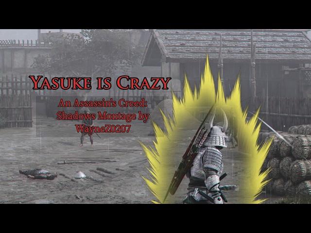 Yasuke is Crazy--AC Shadows Yasuke Montage