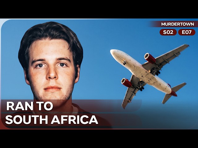 The Student Who Fled to South Africa After a Murder | Murdertown | Season 2 Episode 7
