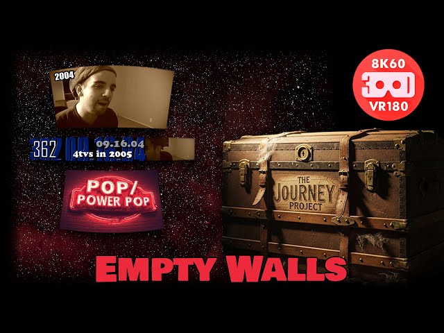 Empty Walls (The Journey Project 025 - Entry 2608 - VRLOG 218)