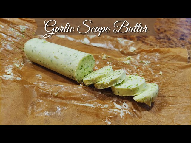 How To Make Garlic Scape Butter | How To Preserve Garlic Scapes | Making Garlic Scape Butter