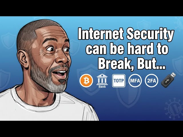 Internet Security Is Unbreakable… So Why Do Accounts Still Get Hacked?