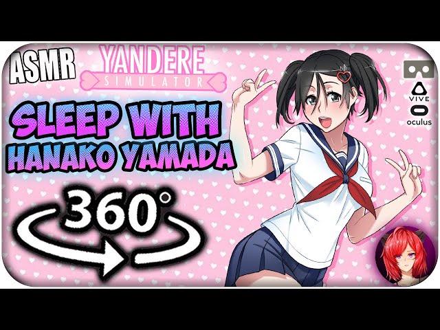 Sleep With Hanako Yamada (Senpai's Sister)~ [8D ASMR] 360: Yandere Simulator 360 VR
