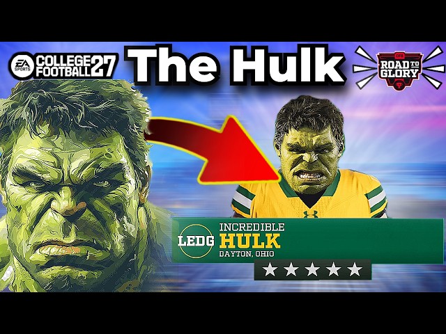 I Put The HULK in College Football 27! (Road to Glory)