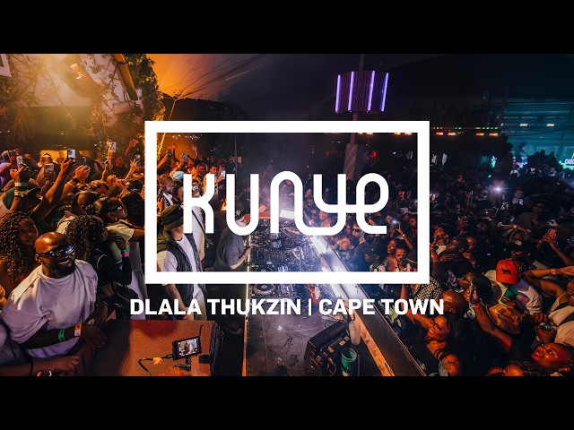 DLALA THUKZIN DJ Set | Kunye Cape Town VI, South Africa