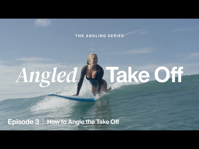 How to Angle Your Takeoff | Step-by-Step Surf Tutorial