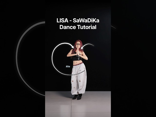 LISA - SaWaDiKa, dance tutorial, slowed, mirrored, with SingSinging #LISA #LISA_SaWaDiKa