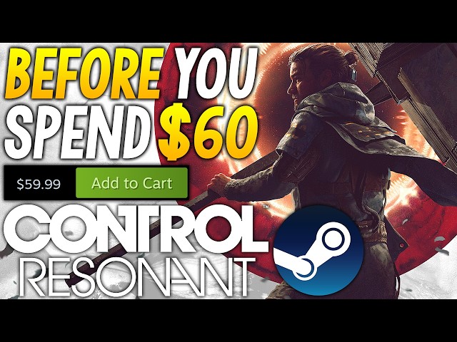 CONTROL Resonant PC - BIG Things to Know Before You Spend $60 on Steam