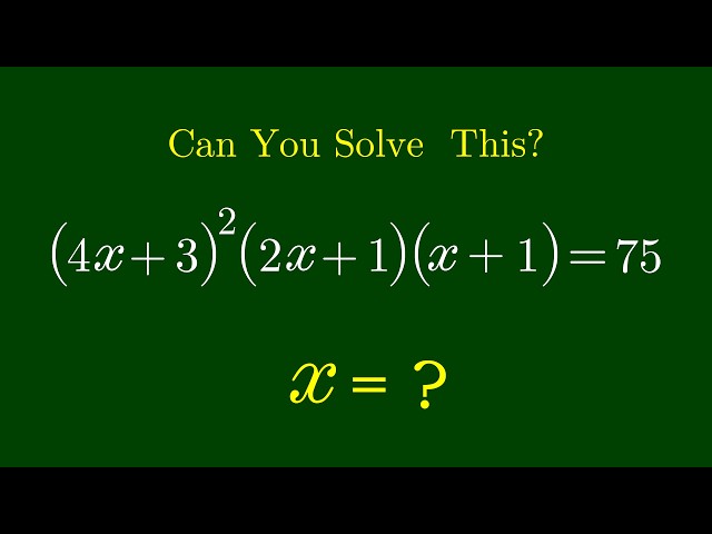 A Nice Algebra Problem | Math Olympiad  x = ?