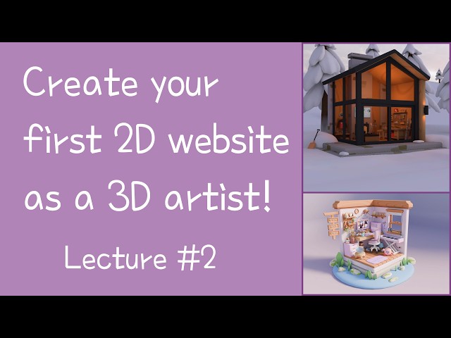 Create your first 2D website as a 3D artist | Lecture #2 - HTML/CSS/JS Fundamentals