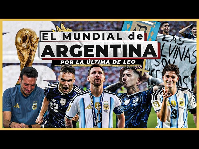 THE MOVIE | LEO'S LAST DANCE: Argentina in the 2026 World Cup 🇦🇷