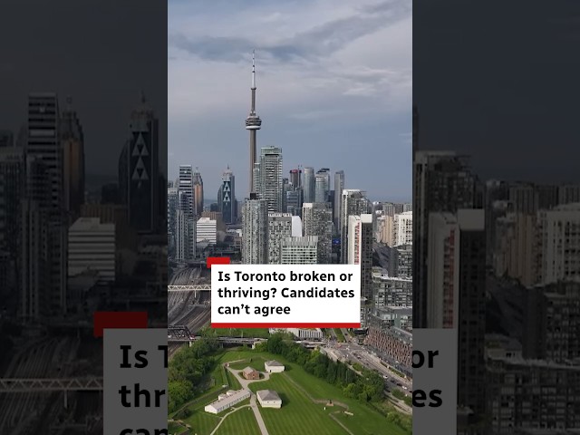 Is Toronto broken or thriving? Candidates can’t agree