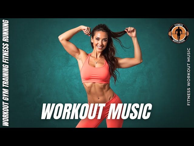 Fitness Motivation Workout Music 2026 🔥 Best Workout Training Music Gym Motivation Running Songs