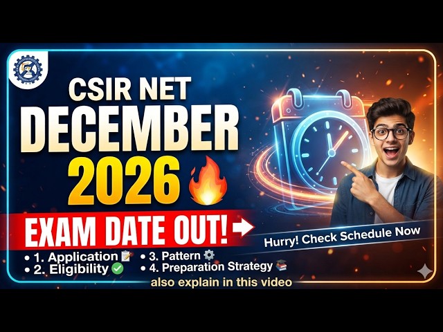 CSIR NET December 2026 🔥 Exam Date OUT | Application, Eligibility, Pattern & Preparation Strategy