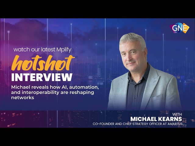 Mplify GNE 2025 HOTShot series – Networks reimagined with AI