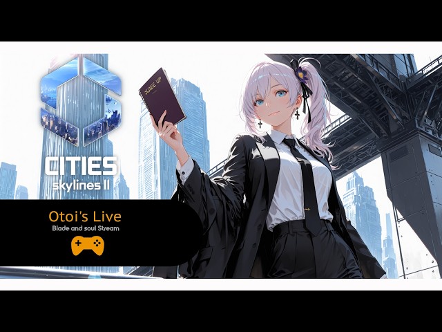 【Cities: Skylines Ⅱ】音威ライブ　市長は廃れた120万人の都市を復活させたい #96