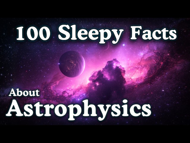The Most Relaxing Astrophysics Facts to Fall Asleep To