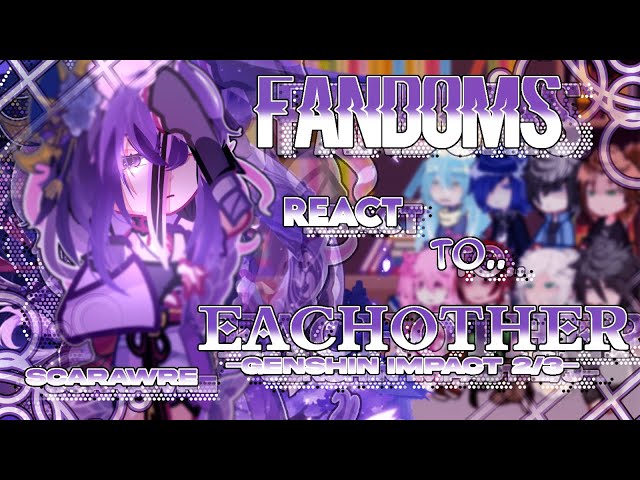 Fandoms react to each other // 1/17 // Genshin Impact 2/4 // Zhongli & Raiden Ei // Scarawre