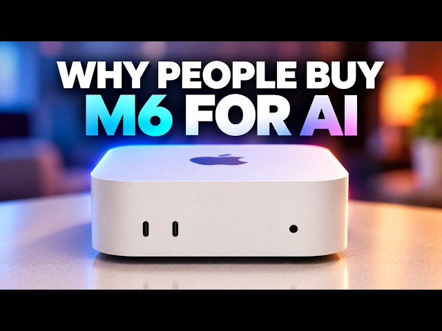 Why People Are Buying the M6 Mac mini for AI