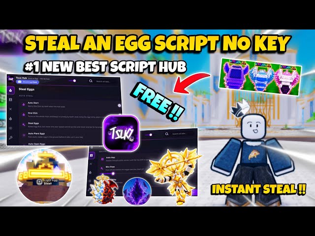 New *OP* Steal An Egg Script No Key - Auto Farm, Instant Steal, No Bugs, God Mode & More! 🔥