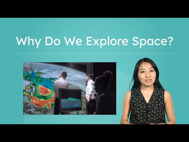 Why Do We Explore Space? - The Importance of Space Exploration