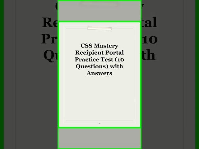 CSS Mastery Recipient Portal Practice Test 10 Questions with Answers