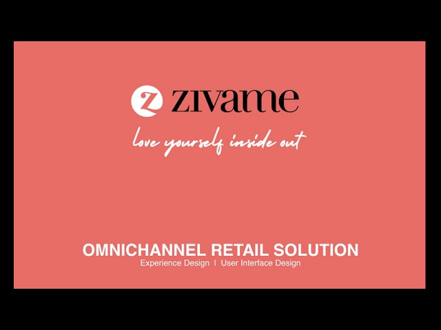 Zivame - Omnichannel Retail Experience