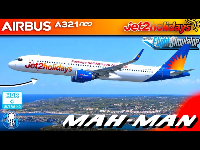 LIVE Jet2Holidays A321Neo Menorca - Manchester FULL FLIGHT - Microsoft Flight Simulator 2020 HDR